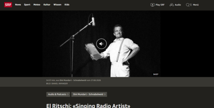 Audio & Podcasts Dini Mundart - Schnabelweid El Ritschi: «Singing Radio Artist»